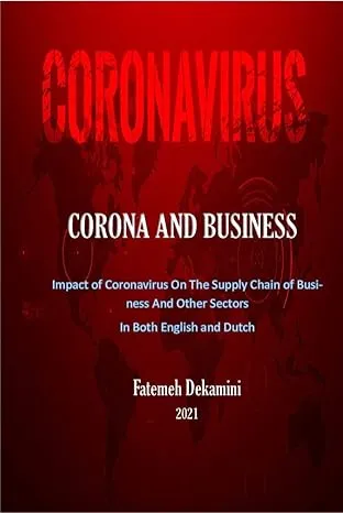 Corona and businesses: Impact of Corona on the supply chain of businesses and other sectors