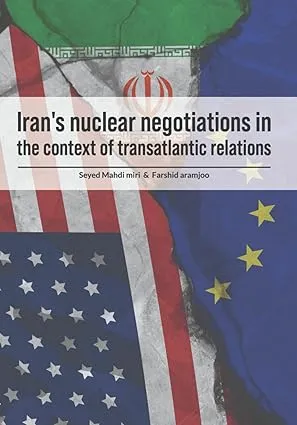 Iran's Nuclear Negotiations In The Context Of Transatlantic Relations
